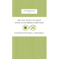 Do You Want to Keep Your Customers Forever?