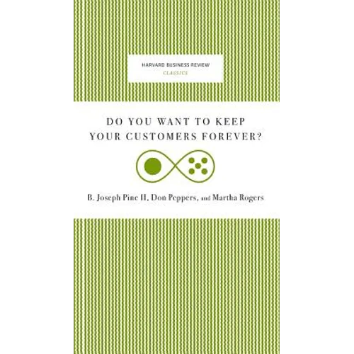 Do You Want to Keep Your Customers Forever?