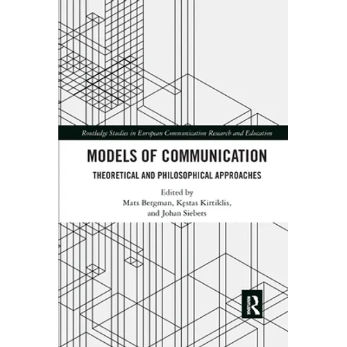 Models of Communication: Theoretical and Philosophical Approaches