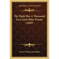 The Night Has A Thousand Eyes And Other Poems (1899)