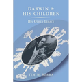 Darwin and His Children: His Other Legacy