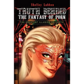Truth Behind the Fantasy of Porn: The Greatest Illusion on Earth