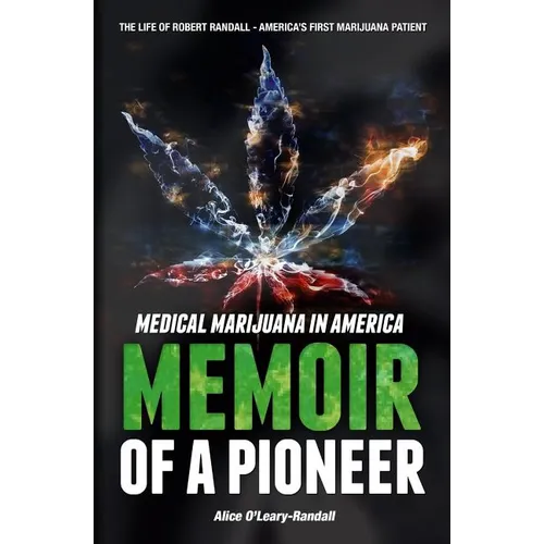 Medical Marijuana in America: Memoir of a Pioneer
