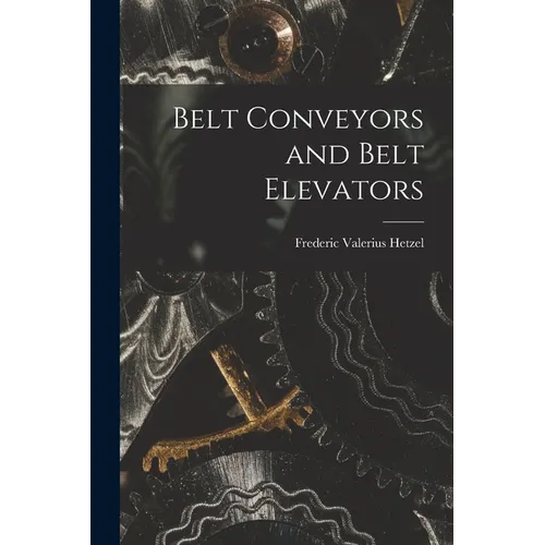 Belt Conveyors and Belt Elevators