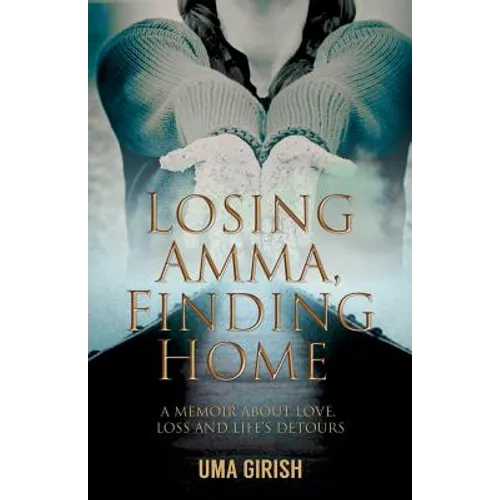 Losing Amma, Finding Home