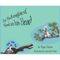 The Mockingbird Stood on his Head.