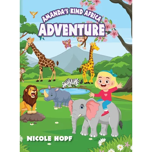 Amanda's Kind Africa Adventure
