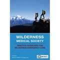Wilderness Medical Society Practice Guidelines for Wilderness Emergency Care