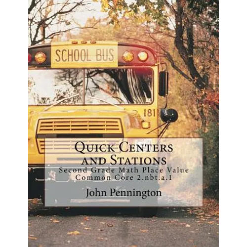 Quick Centers and Stations: Second Grade Math Place Value Common Core 2.nbt.a.1
