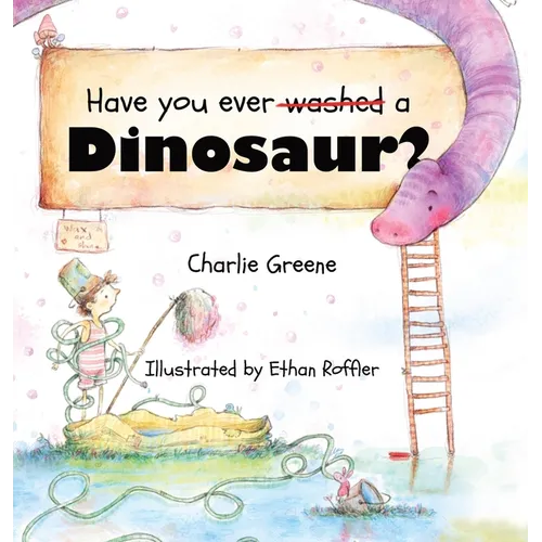 Have you ever washed a Dinosaur?
