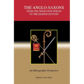The Anglo-Saxons from the Migration Period to the Eighth Century: An Ethnographic Perspective