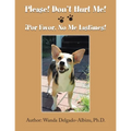 Please! Don't Hurt Me!: ¡Por Favor, No Me Lastimes!