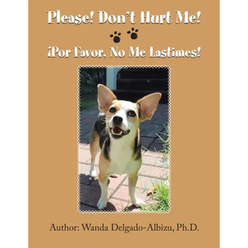 Please! Don't Hurt Me!: ¡Por Favor, No Me Lastimes!