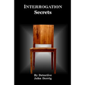 Interrogation Secrets: My Secrets