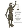 Ethics of Virtual Reality: Technology and Experience