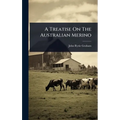 A Treatise On The Australian Merino