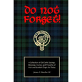 Do Not Forget!: A Collection of Old Celtic Sayings, Blessings, Curses and Proverbs of Irish and Scottish Origin for Today
