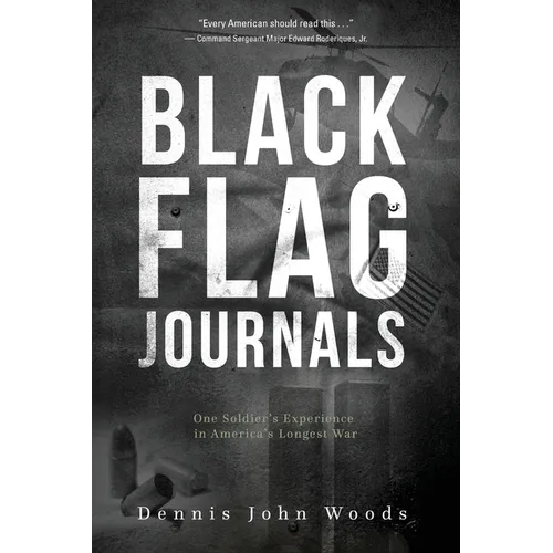 Black Flag Journals: One Soldier's Experience in America's Longest War