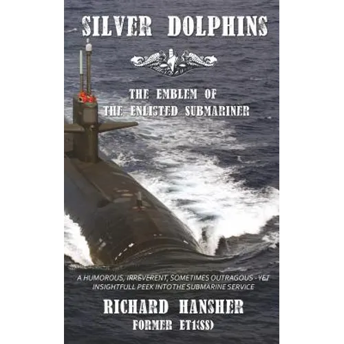 Silver Dolphins: The Emblem of the Enlisted Submariner