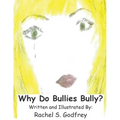 Why Do Bullies Bully