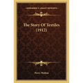The Story Of Textiles (1912)