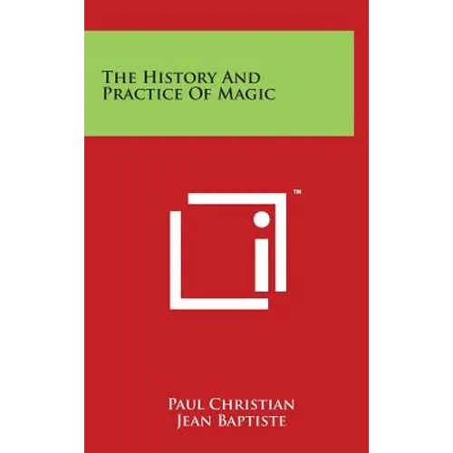The History And Practice Of Magic
