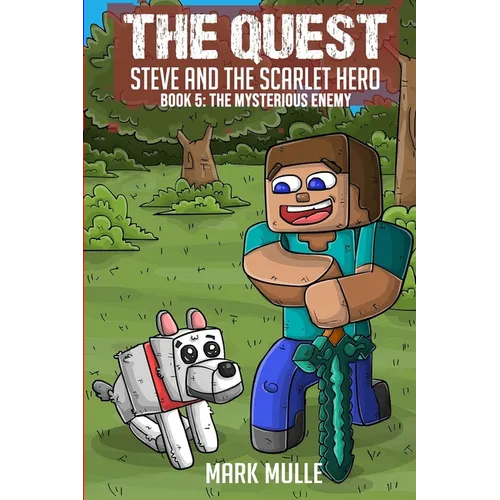 The Quest - Steve and the Scarlet Hero Book 5: The Mysterious Enemy