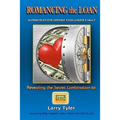 ROMANCING the LOAN: 14 Principles For Opening Your Lender's Vault