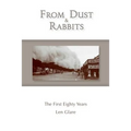 From Dust and Rabbits: The First Eighty Years