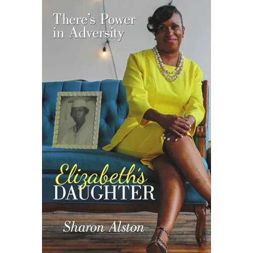 Elizabeth's Daughter: There's Power in Adversity