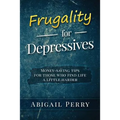 Frugality for Depressives: Money-saving tips for those who find life a little harder