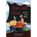 Yawn John Silver and the Forty Winks