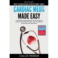 Cardiac Meds Made Easy: Simplified Cardiac Medication Guide for Nursing Students and Healthcare Providers - Quick and Effective Memorization Through R