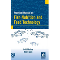 Practical Manual on Fish Nutrition and Feed Technology