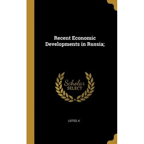 Recent Economic Developments in Russia;