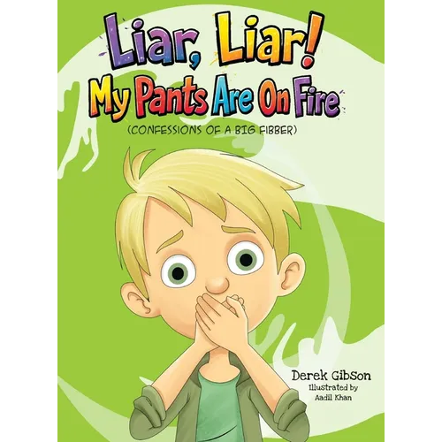 Liar Liar, My Pants Are On Fire!