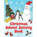 Christmas Advent Activity Book: 25 Day Countdown to Christmas Calendar Gift For Kids