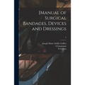 [Manual of Surgical Bandages, Devices and Dressings; 2