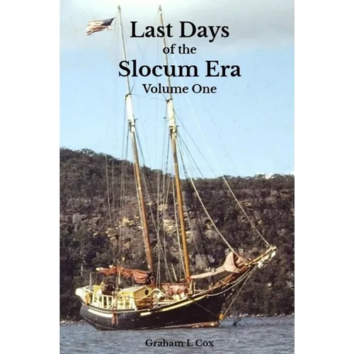 Last Days of the Slocum Era: Volume One