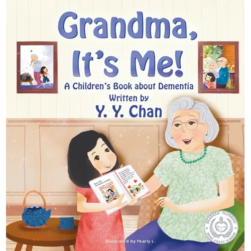 Grandma, It's Me!: A Children's Book about Dementia