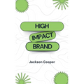 High Impact Brand