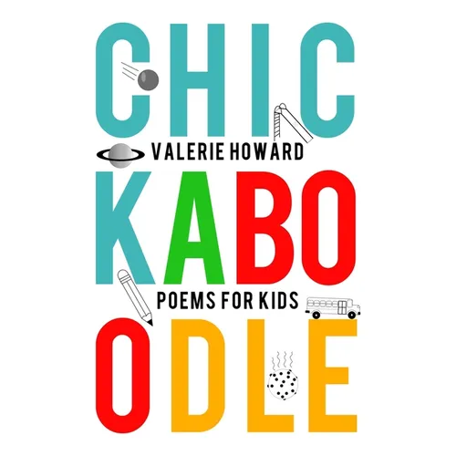 Chickaboodle: Poems for Kids