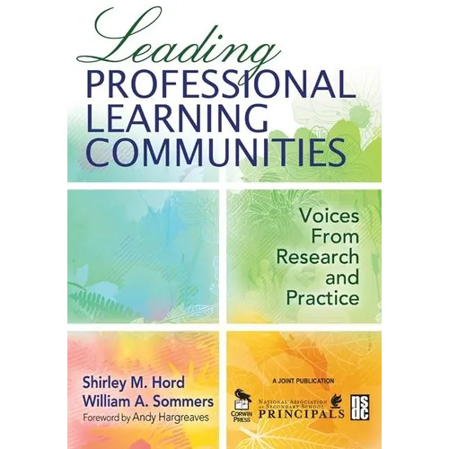 Leading Professional Learning Communities: Voices From Research and Practice