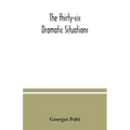 The thirty-six dramatic situations