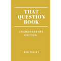 That Question Book: Grandparents Edition