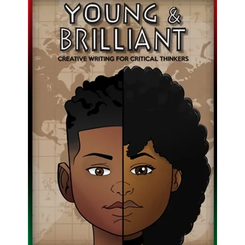Young & Brilliant: Creative Writing for Critical Thinkers
