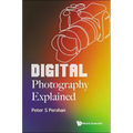 Digital Photography Explained