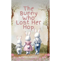 The Bunny Who Lost Her Hop