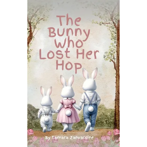 The Bunny Who Lost Her Hop