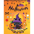 Halloween Dot Marker Activity Book: Dot Markers Activity Book: Cute and Spooky Cats, Witches, Ghosts, Pumpkins and much more Easy Guided BIG DOTS Gift